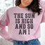Le Sweatshirt "Le Soleil Est Haut Et Moi Aussi"