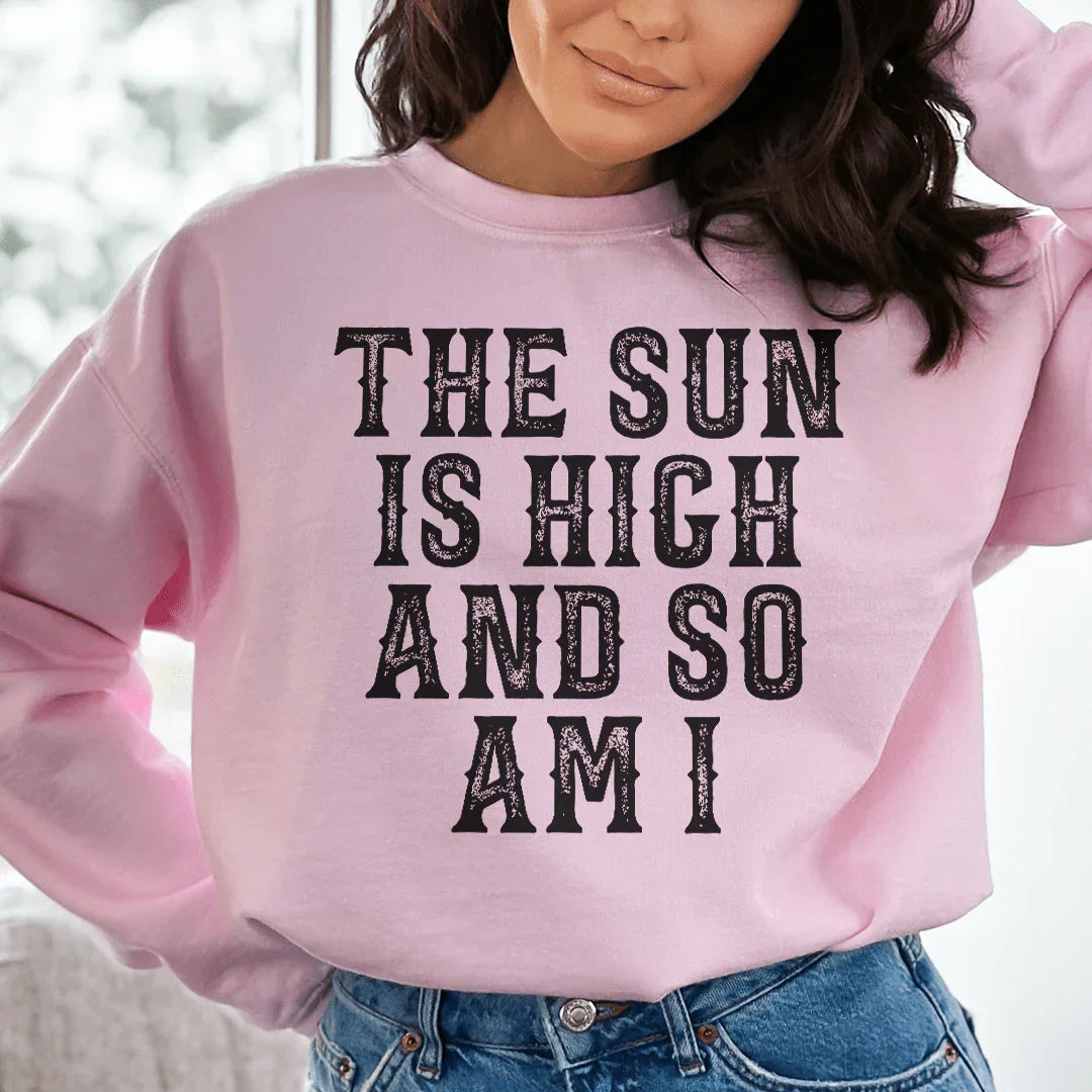Le Sweatshirt "Le Soleil Est Haut Et Moi Aussi"