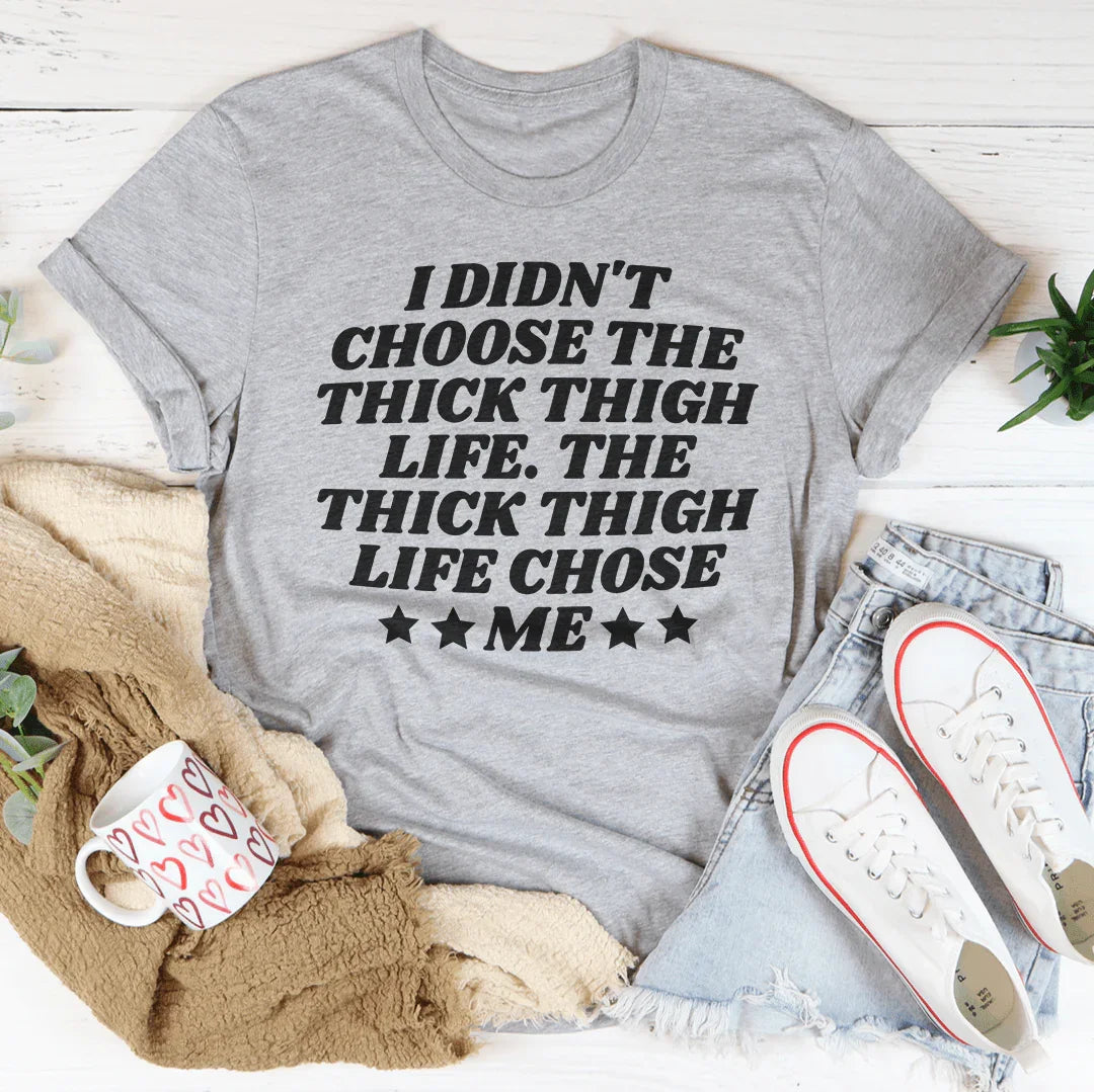 The Thick Thigh Life Tee - Korvel