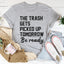 The Trash Comes Tomorrow Tee - Korvel