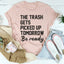 The Trash Comes Tomorrow Tee - Korvel