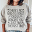 There's No Need To Repeat Yourself Sweatshirt