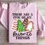 These Are A Few Of My Favorite Things Sweatshirt