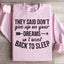 Sweatshirt "Ils ont dit de ne pas abandonner vos rêves"