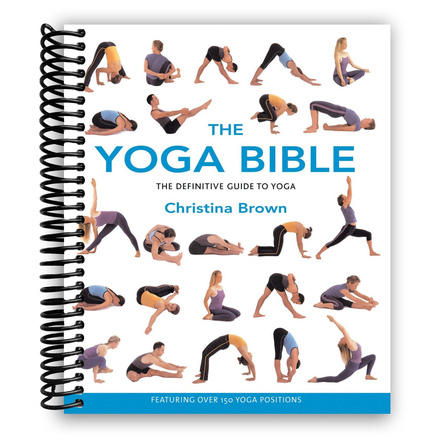 The Ultimate Yoga Guide: The Yoga Bible (Spiral Bound Edition) - Korvel