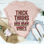 Thick Thighs And Holiday Vibes Tee