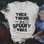 Thick Thighs And Spooky Vibes Tee