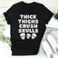 Thick Thighs Crush Skulls Tee