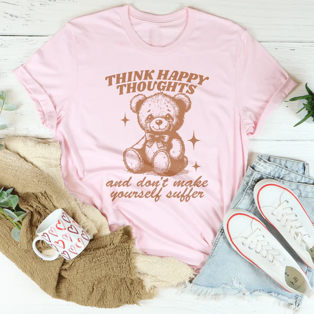 Think Happy Thoughts Tee