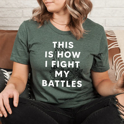 This Is How I Fight My Battles Tee - Korvel