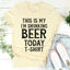 Esta es mi camiseta de cerveza para beber hoy