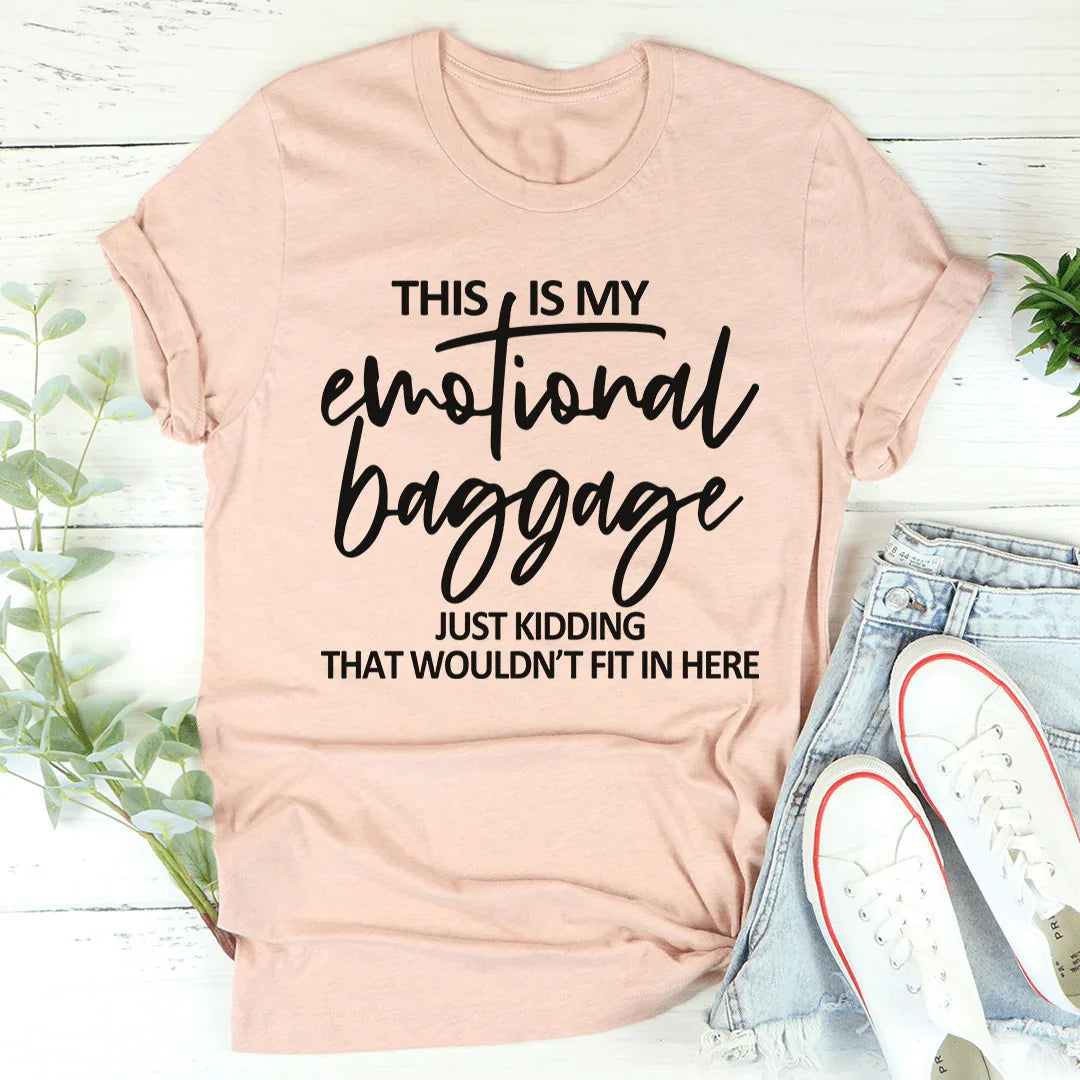 This Is My Emotional Baggage Tee - Korvel