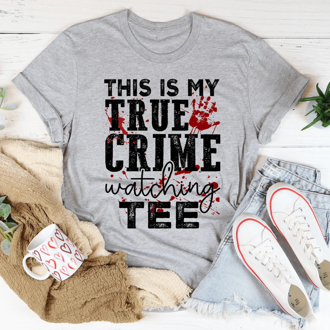 This Is My True Crime Watching Tee - Korvel