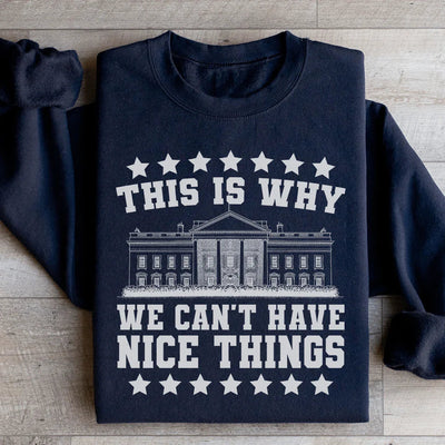 Sudadera con la frase "Por eso no podemos tener cosas bonitas"