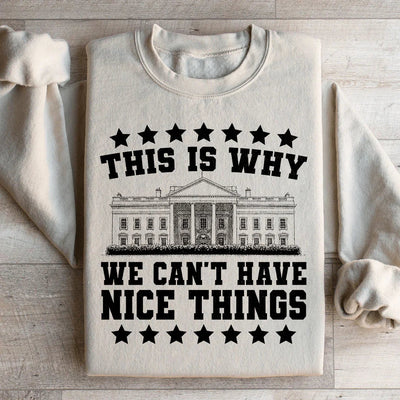 Sudadera con la frase "Por eso no podemos tener cosas bonitas"