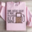This Little Light Sweatshirt