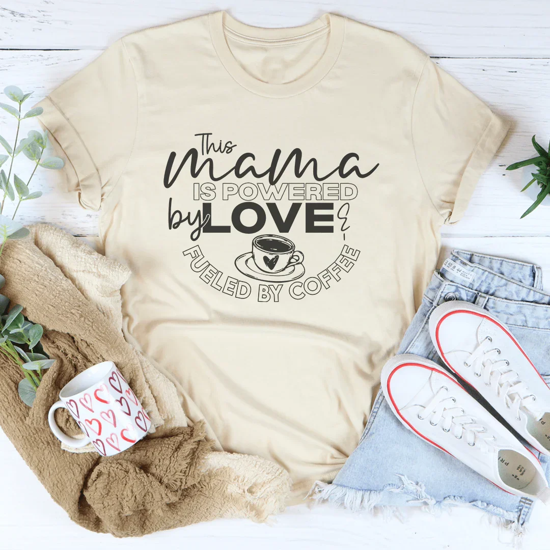Ce T-shirt Maman Est Alimenté Par L'Amour