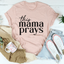 This Mama Prays Tee - Korvel