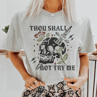 Thou Shall Not Try Me Tee