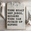Thou Shalt Not Judge Sweatshirt