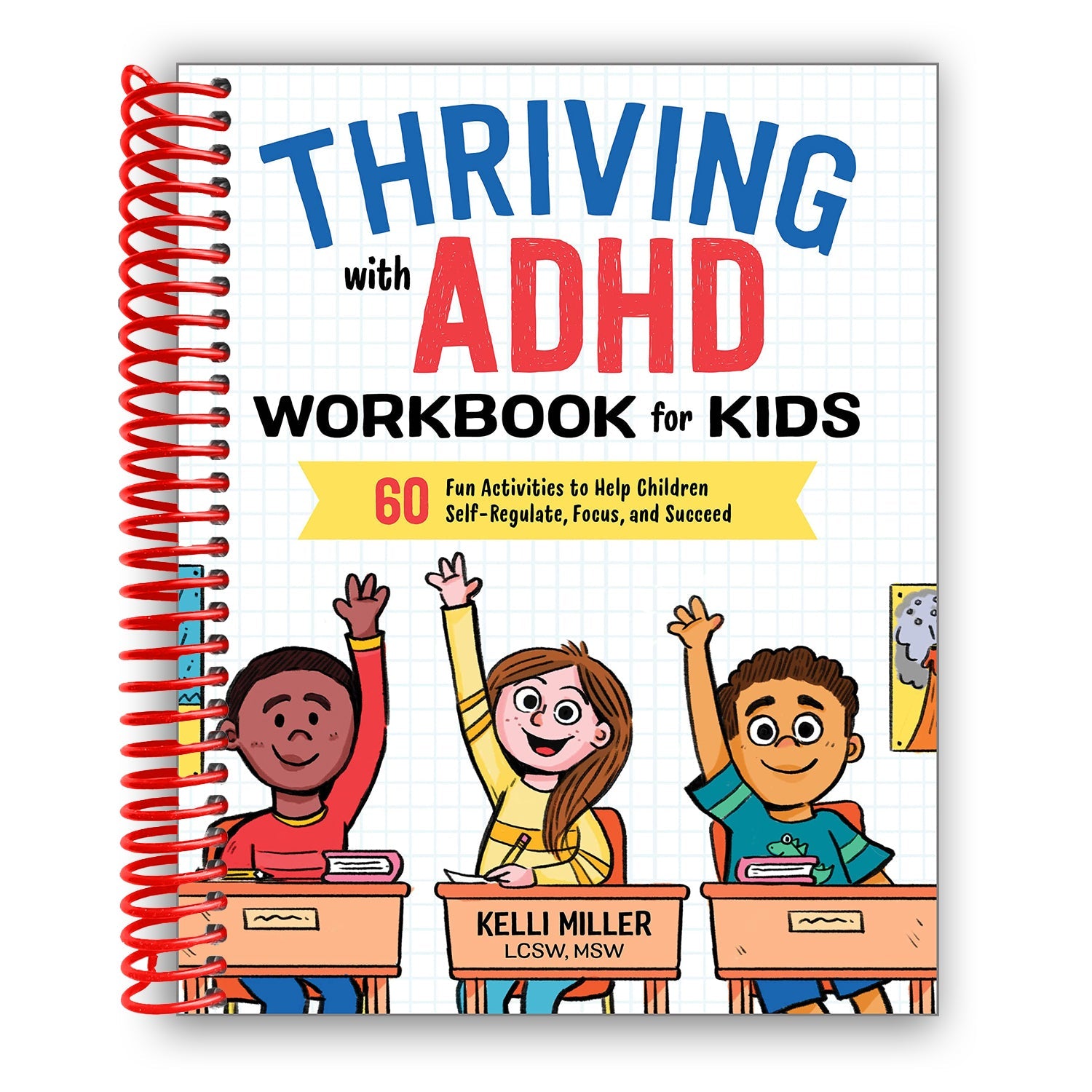 Empower Your Child with ADHD: Engaging Workbook for Self-Regulation and Success (Spiral Bound) - Korvel