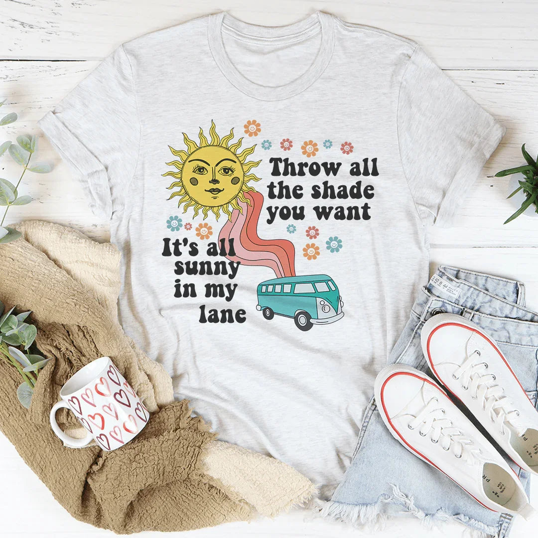 Camiseta Throw All The Shade You Want