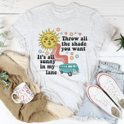 Camiseta Throw All The Shade You Want