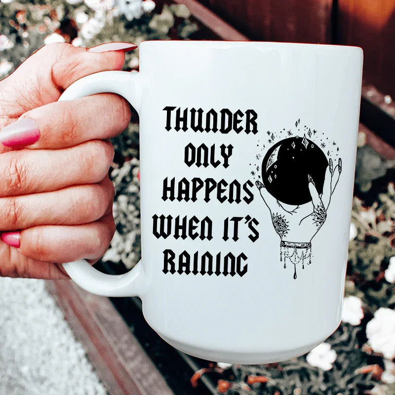 Taza de cerámica "Los truenos solo ocurren cuando llueve", 15 oz