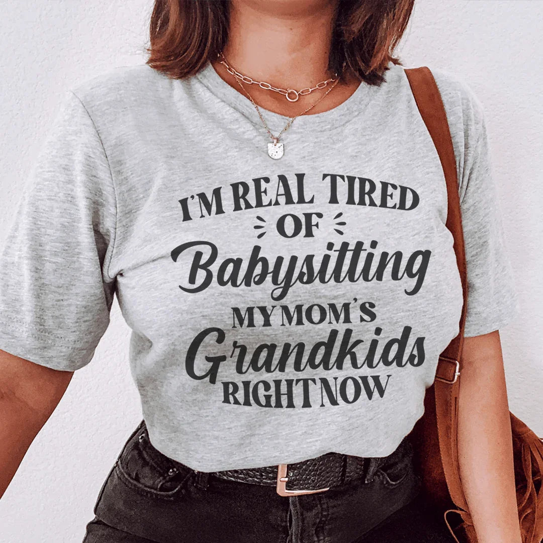 Camiseta "Cansada de cuidar a los nietos de mi mamá"
