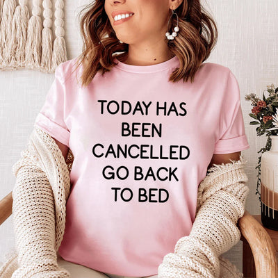 Today Has Been Cancelled Tee - Korvel