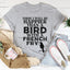 Happier Than A Bird With A French Fry Tee