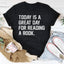 Hoy es un gran día para leer un libro camiseta