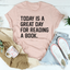 Hoy es un gran día para leer un libro camiseta