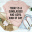 Today Is A Sunglasses And Advil Kind Of Day Tee - Korvel