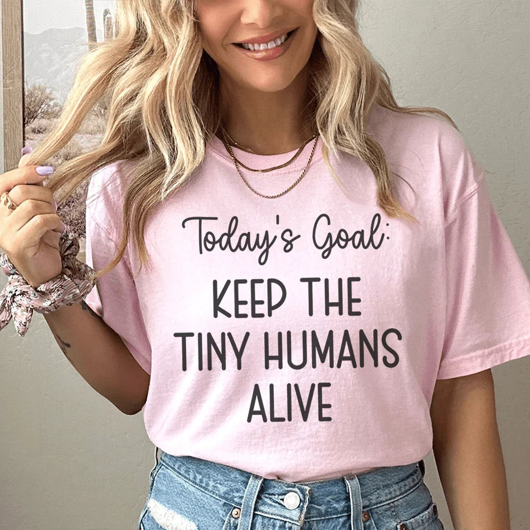 T-shirt Objectif du Jour : Garder les Petits Humains en Vie