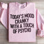 Sudadera con el estado de ánimo de hoy, malhumorado y con un toque de psicópata