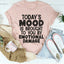 Today's Mood Tee - Soft and Stylish