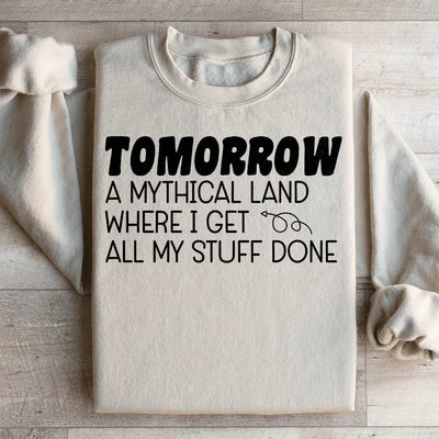 Tomorrow: A Mythical Land Sweatshirt