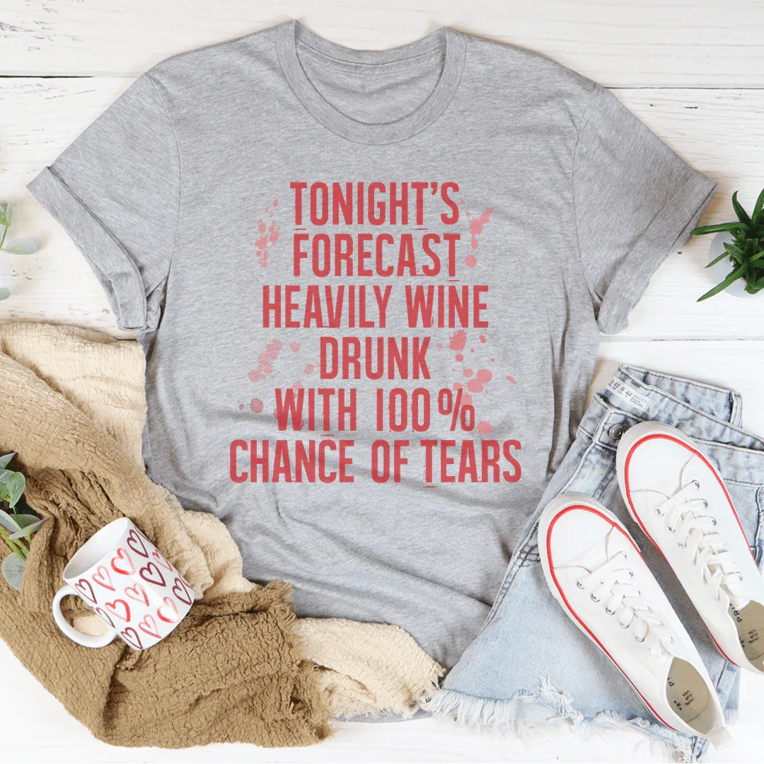 Pronóstico de esta noche: Camiseta muy borracha de vino
