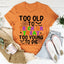 Camiseta "Demasiado viejo para pedir dulces"