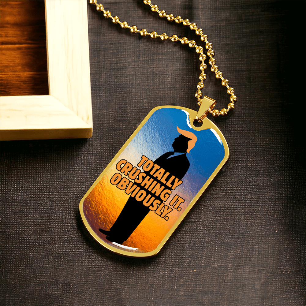 Totally Crushing It. Obviously. Engraved Dog Tag Necklace