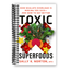 Toxic Superfoods: How Oxalate Overload Is Making You Sick--and How to Get Better (Spiral Bound) - Korvel