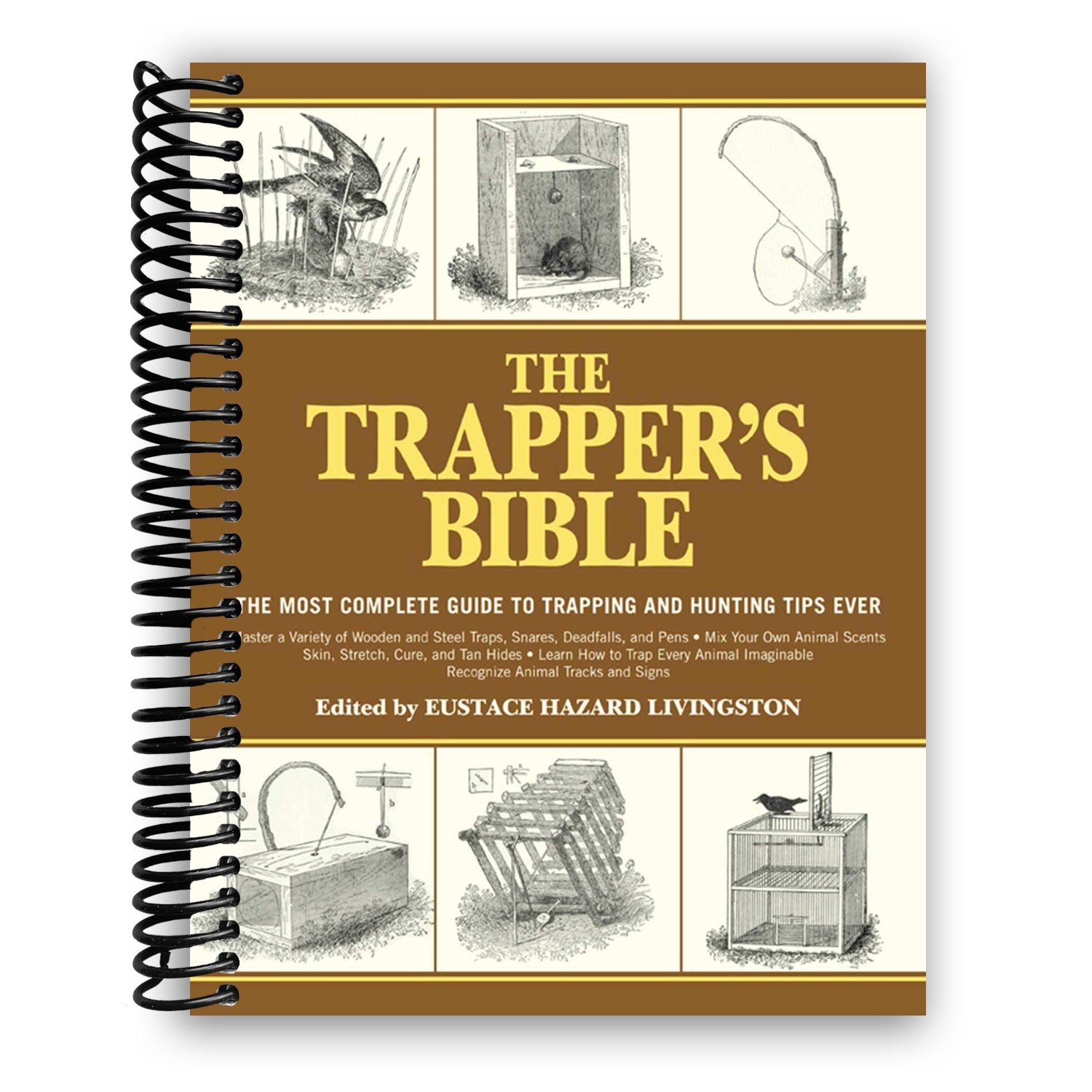 The Ultimate Trapper's Handbook: Comprehensive Strategies for Hunting and Trapping Success (Spiral Bound) - Korvel