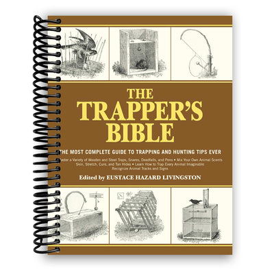The Ultimate Trapper's Handbook: Comprehensive Strategies for Hunting and Trapping Success (Spiral Bound) - Korvel