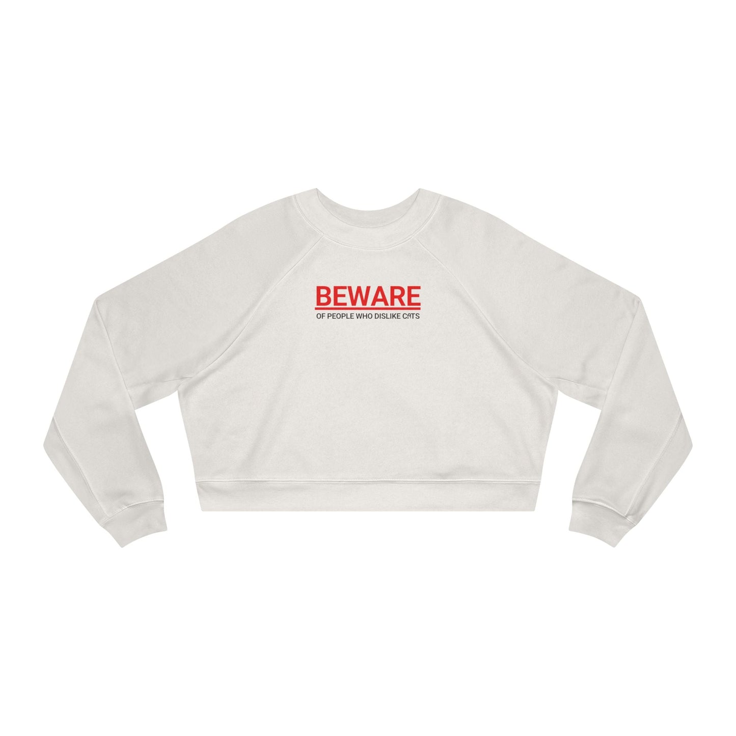 Beware of People Who Dislike Cats Cropped Fleece Pullover