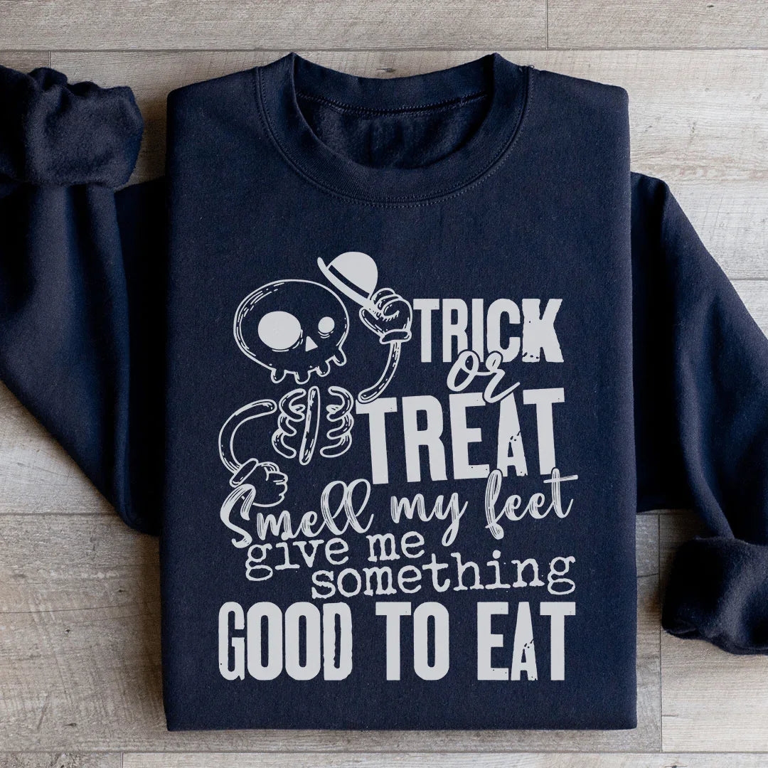 Sudadera de truco o trato: Huele mis pies, dame algo bueno para comer