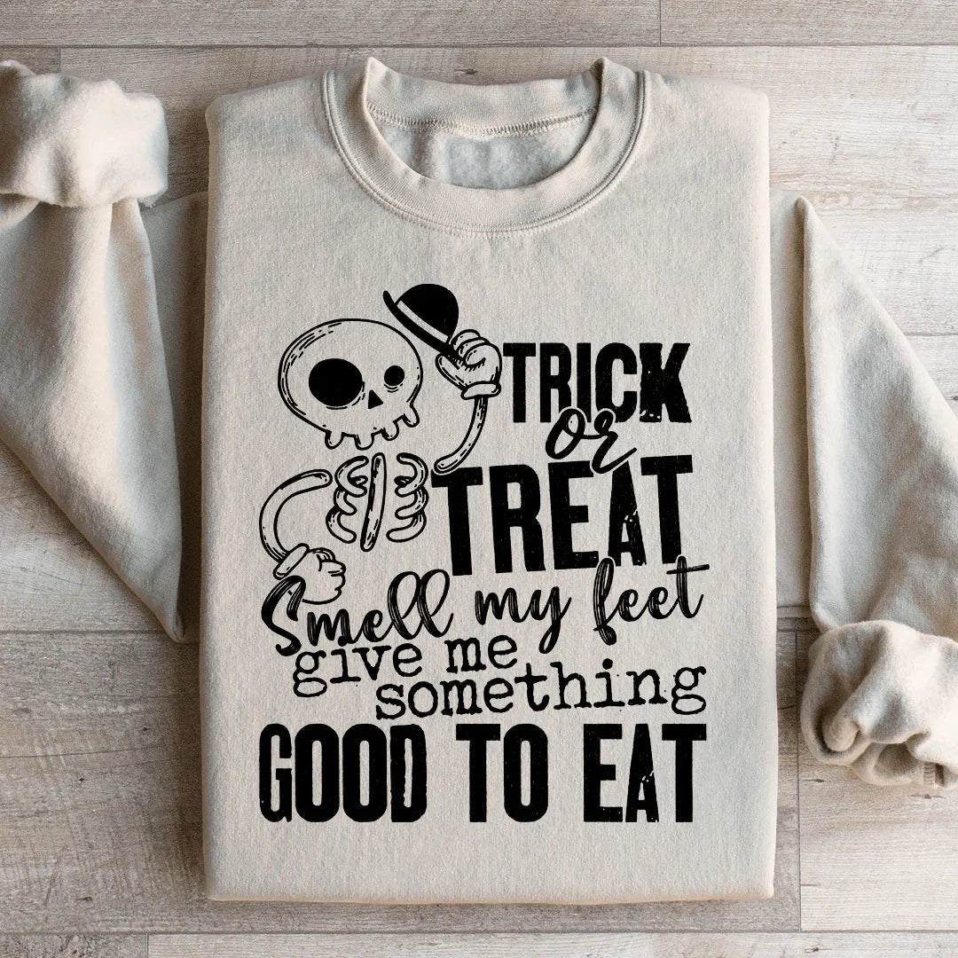 Sudadera de truco o trato: Huele mis pies, dame algo bueno para comer