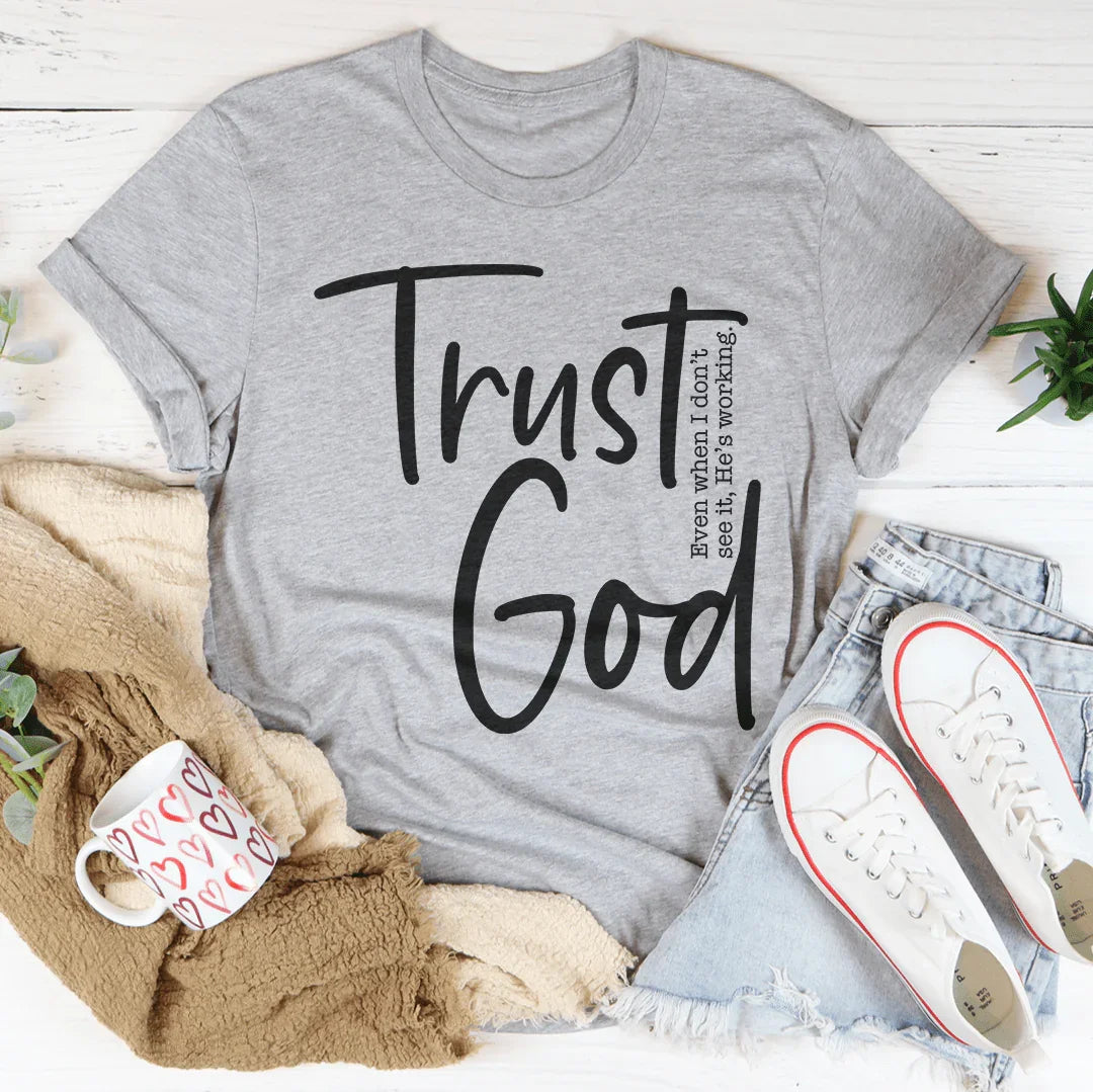 Trust God Women's T-Shirt