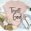 Trust God Women's T-Shirt