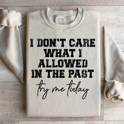 Try Me Today Statement Sweatshirt